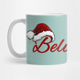 Believe in Christmas Mug